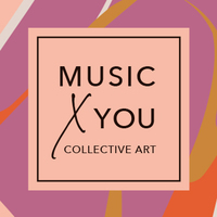 MUSIC X YOU COLLECTIVE ART